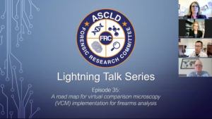 Lightning Talks, Episode 35: A Road Map for VCM Implementation for Firearms Analysis